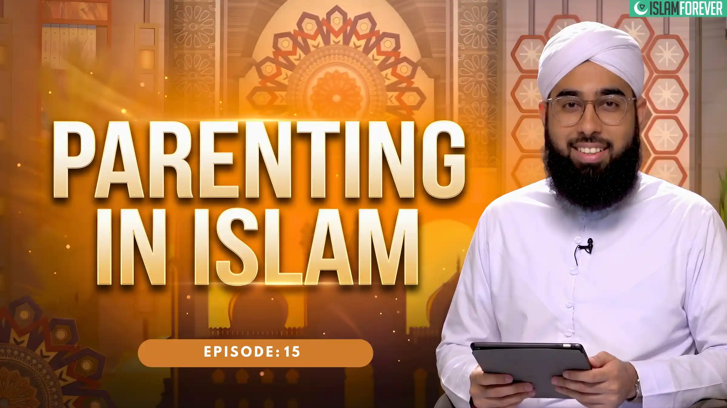 Parenting in Islam | Ep#15